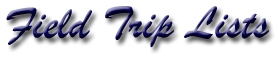 Field Trip Lists